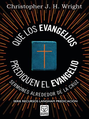 cover image of Que los evangelios prediquen el Evangelio